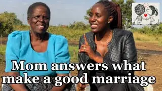 I ASKED MY MOTHER:What Make A Good Relationship/Marriage/Traveling to see our cattle/Ugandan u tuber