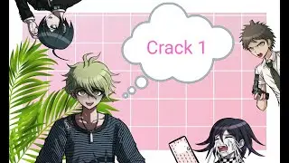 Danganronpa Crack 1 | данганронпа приколы