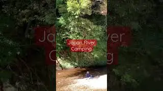 4K HDR Japan River Camping