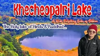 Khecheopalri Lake  Sikkim
