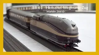 [4K UHD] M&auml;rklin 26610 - BR 61 DRG - &bdquo;Henschel-Wegmann-Zug&ldquo; - Insider 2005 - SOUND