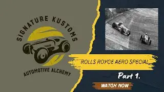 Part 1 - Rolls Royce Aero Special build . 1934 Rolls Royce 20/25 special body race car episode 3