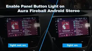 How to Enable Panel Button Light on Aura Fireball Android Car Stereo