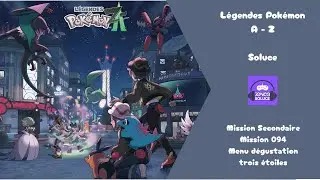 Mission 094 Menu d&eacute;gustation trois &eacute;toiles Soluce Pok&eacute;mon L&eacute;gendaires ZA Secondaire