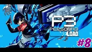 RPG Network Plays| Persona 3: Reload | Part 8 - Cookin & Eatin'