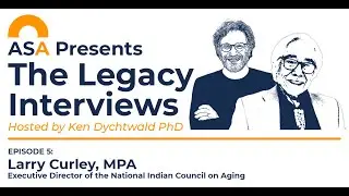 ASA Legacy Interviews - Episode 5 with Larry Curley, MPA