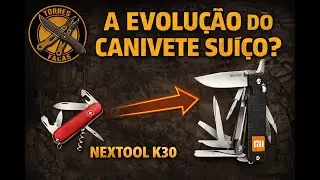 NEXTOOL K30, A EVOLU&Ccedil;&Atilde;O DAS MULTIFERRAMENTAS