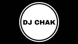 DJ Chak -  Be The Best (Org Mix)