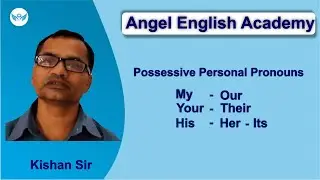 Possessive Personal Pronouns 'My-Our-Your-His-Her-Its-Their' | Angel English Academy
