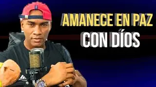 Amanece en paz con Dios.#AmaneceConDios #PazDeDios #Conf&iacute;a #FeDiaria #DiosPrimero