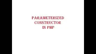 Parameterized Constructor In PHP