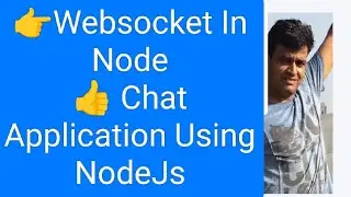 Websocket In Node Chat Application Using NodeJs
