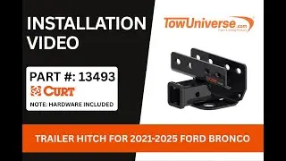 CURT 13493 Trailer Hitch Installation | 2021&ndash;2025 Ford Bronco | Step-by-Step Guide
