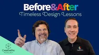 Before & After: Timeless Design Lessons | CreativePro Podcast