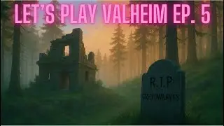 Let's Play Valheim Ep. 5 - I Claim a Ruin, Greydwarves Declare War