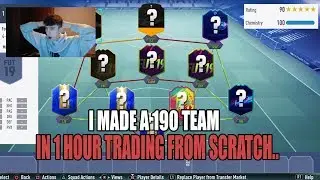 I Built a 190 Team In 1 Hour FROM SCRATCH BY TRADING! #FIFA19 ULTIMATE TEAM