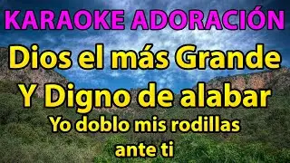 KARAOKE - DIOS EL MÁS GRANDE