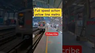 Yellow line metro full speed action mood #shorts #ytshorts #viralvideos #delhimetro