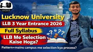 Lucknow University LLB 3 Year Entrance 2026 | Full Syllabus | LLB Me Selection Kaise Hoga?