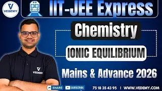 IONIC EQUILIBRIUM | IIT Express | IIT/JEE 2026 #iitjee l #iit l Shivam Sir l