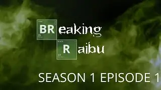 Breaking Raibu Episode 1 