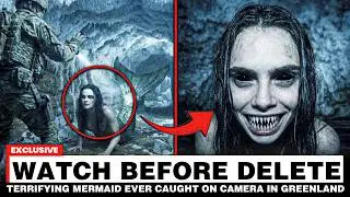 Terrifying Mermaid Ever Caught on Camera in Greenland &mdash; Scientists Can&rsquo;t Explain