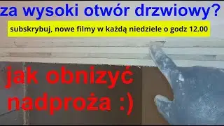 Jak obniżyć otwór drzwiowy#(nadproża)#obróbka nadproża#jak film Ci się podoba to zostaw suba🙂