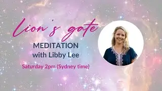 Lion's Gate Meditation 8.8.2020