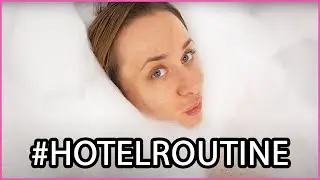HOTEL ROUTINE 💆💄🌇
