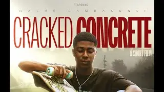 Cracked Concrete _ a Short Film