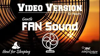 Gentle Fan Sound to fall asleep, White Noise Sounds for Relaxation, Meditation and Tinnitus 10 HOURS