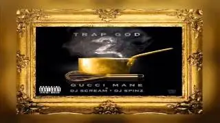 Gucci Mane - Cant Interfere Wit My Money (Trap God 2)