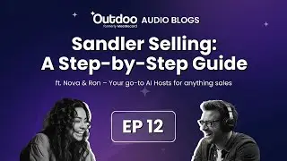 EP 12 | Sandler Selling Method: A Step-by-Step Guide to Boost Your Sales Process   #Podcast