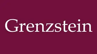 How to Pronounce ''Grenzstein'' (Boundary stone) Correctly in German