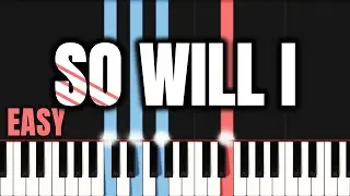 Hillsong Worship - So Will I (100 Billion X) | EASY PIANO TUTORIAL by Synthly Piano