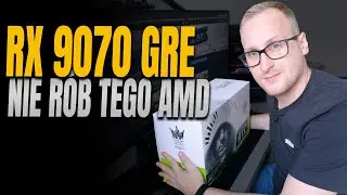 RX 9070 GRE - AMD ma plan ale nie wiem czy dobry