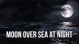 Moon Over Sea at Night | 4K Relaxing Background