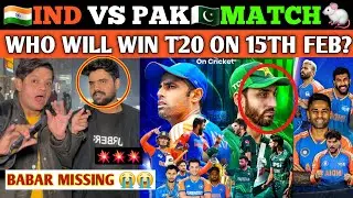 IND🇮🇳 VS PAK🇵🇰 BIGGEST CLASH | WHO WILL WIN ON 15th Feb! | PAK public reaction