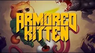 Armored Kitten Android Gameplay ᴴᴰ
