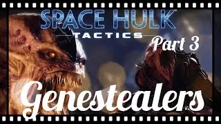 Space Hulk: Tactics Genestealers Part 3