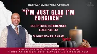 11.23.25 | &ldquo;I&rsquo;m Just Glad I&rsquo;m Forgiven&rdquo; | Dr. Phillip M. Baldwin, Pastor