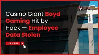 Casino Giant Boyd Gaming Hit by Hack &mdash; Employee Data Stolen