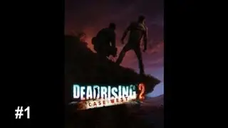 DeadRising2:Case West gameplay walkthrough part 1 Shipping Office