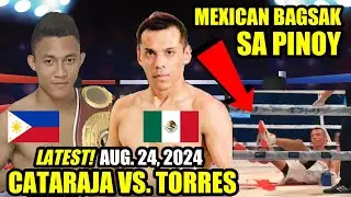 LATEST AUGUST 24! MEXICAN BAGSAK SA PINOY | CATARAJA VS. TORRES