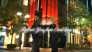 Maho-Perfect You feat.Civil boy (official video)