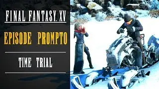 Final Fantasy XV: Episode Prompto - Time Trial