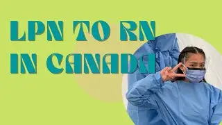 [2026] BRIDGING LPN TO RN IN 🇨🇦 (BC)