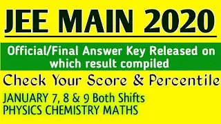 JEE MAIN 2020 (Official) Final Answer Key Released | Check your Score & Percentile