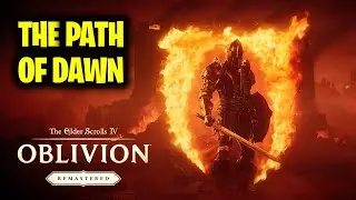 The Path of Dawn | Elder Scrolls 4 Oblivion Remastered