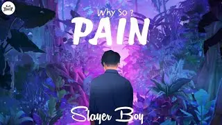 Slayer boy - Why so Pain ? (Official audio ) latest emo rap 2022